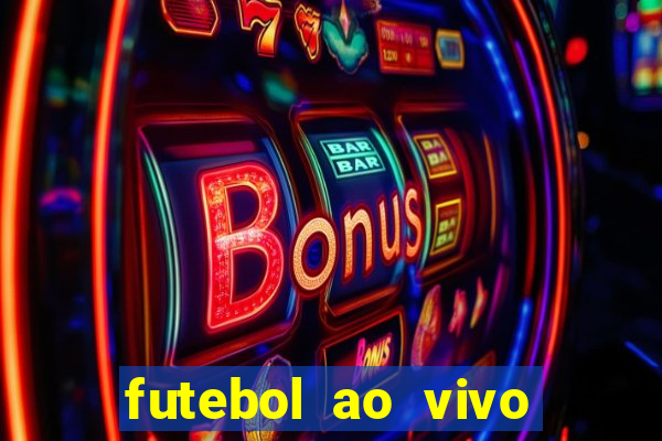 futebol ao vivo multi canais